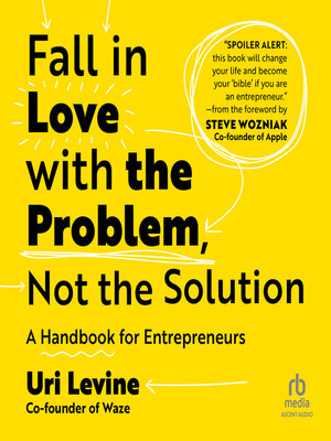 cover image of Fall in Love with the Problem, Not the Solution